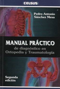 Manual Prctico de Diagnostico en Ortopedia y Traumatol Bogot D.C., Colombia